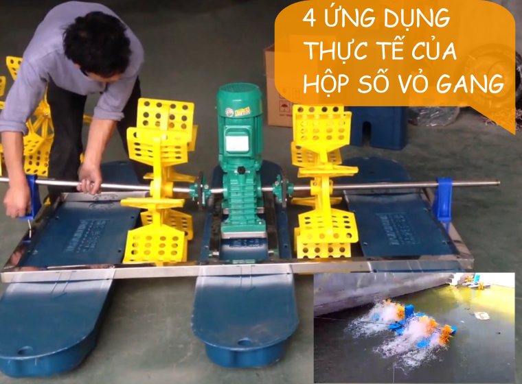 4 LOẠI MÁY MÓC THỰC TẾ SỬ DỤNG HỘP SỐ GIẢM TỐC VỎ GANG