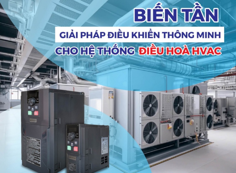 BIẾN TẦN - GIẢI PHÁP ĐIỀU KHIỂN THÔNG MINH CHO HỆ THỐNG ĐIỀU HÒA HVAC