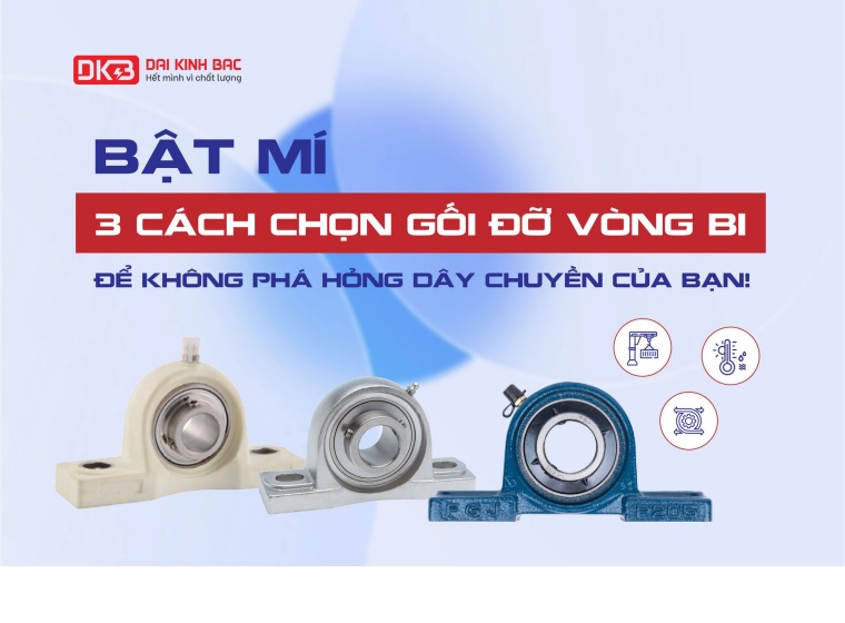 CÁCH CHỌN GỐI ĐỠ VÒNG BI CHO MÁY MÓC