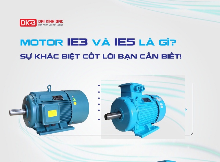 ĐỘNG CƠ ĐIỆN IE3 VS IE5 – SO SÁNH CHI TIẾT TỪNG THÔNG SỐ KỸ THUẬT