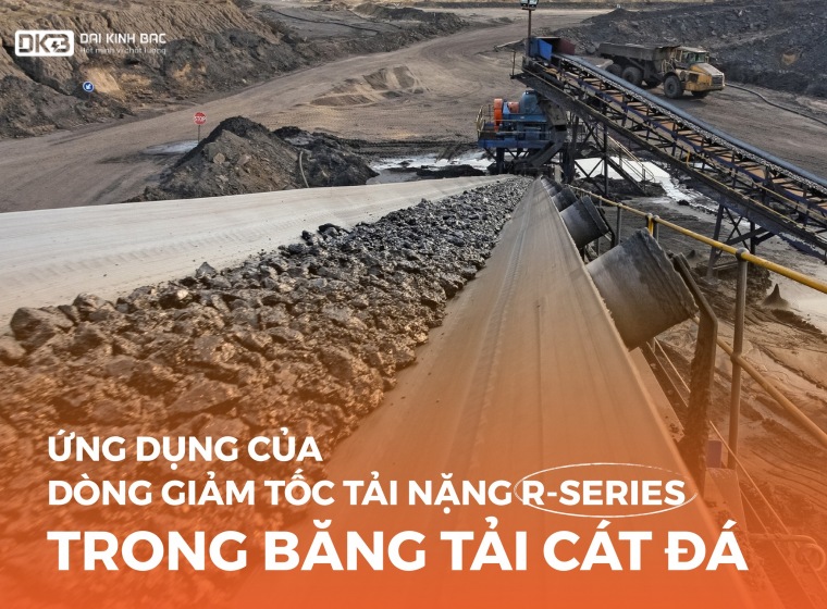 MOTOR GIẢM TỐC TẢI NẶNG R-SERIES TRONG BĂNG TẢI CÁT ĐÁ