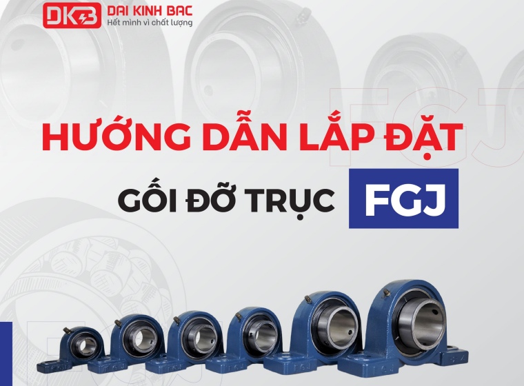 HƯỚNG DẪN LẮP GỐI ĐỠ FGJ