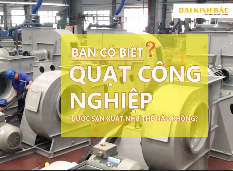 QUY TRÌNH SẢN XUẤT QUẠT CÔNG NGHIỆP