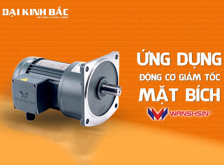 3 ỨNG DỤNG NỔI BẬT CỦA ĐỘNG CƠ GIẢM TỐC MẶT BÍCH WANSHSIN